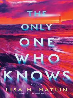cover image of The Only Ones Who Know